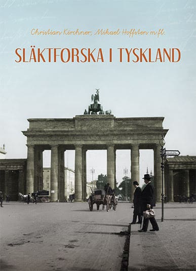 Kirchner, Christian ; Hoffsten, Mikael : Släktforska i Tyskland