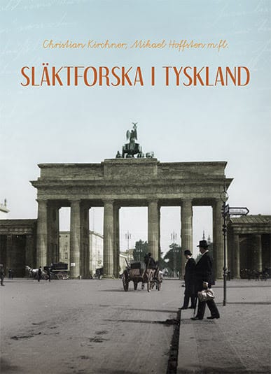 Kirchner, Christian ; Hoffsten, Mikael : Släktforska i Tyskland