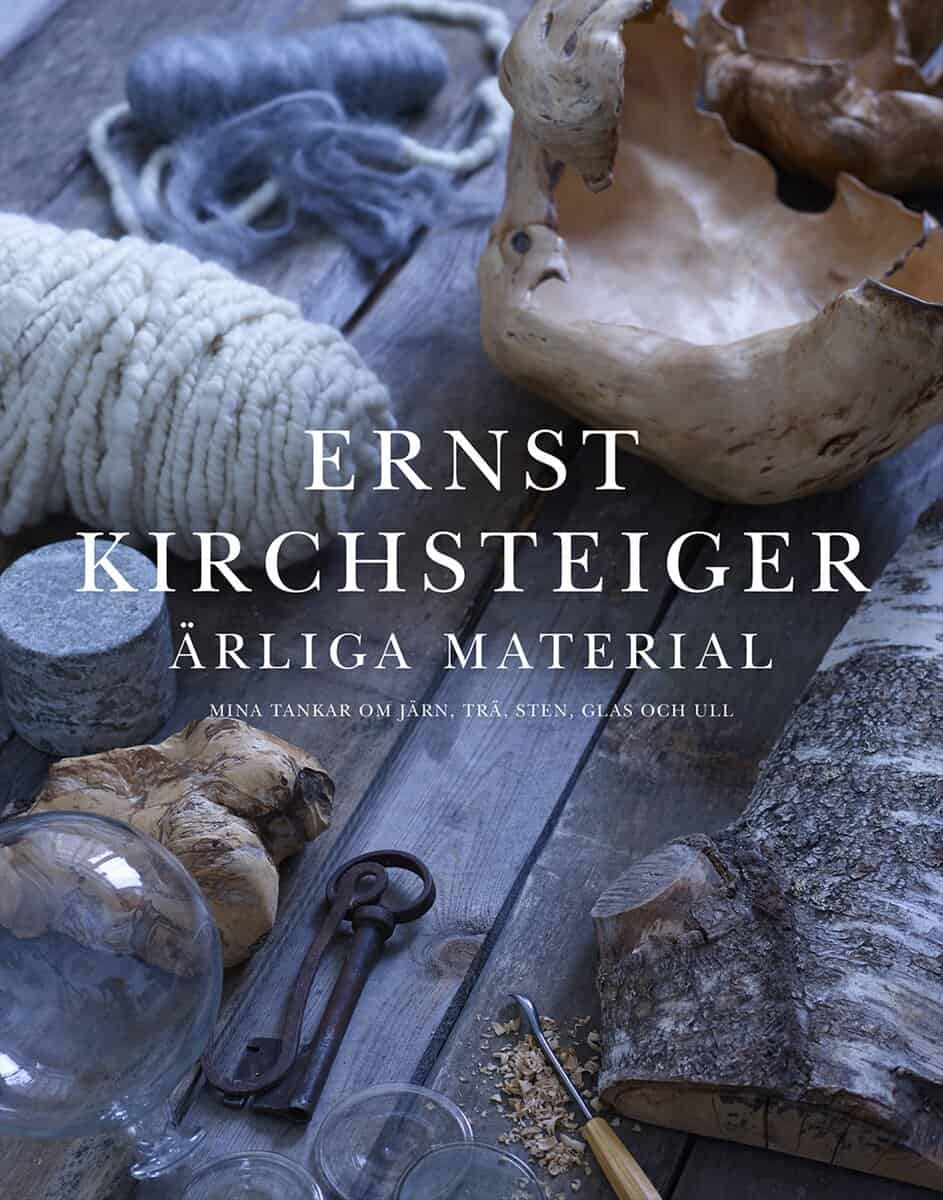 Kirchsteiger, Ernst ; Ottosson, Åsa : Ärliga material : mina tankar om järn, trä, sten, glas och ull