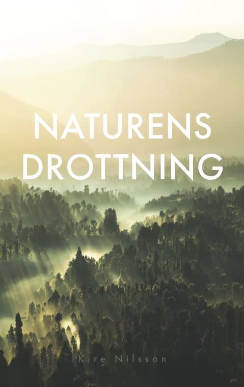 Kire Nilsson : Naturens drottning