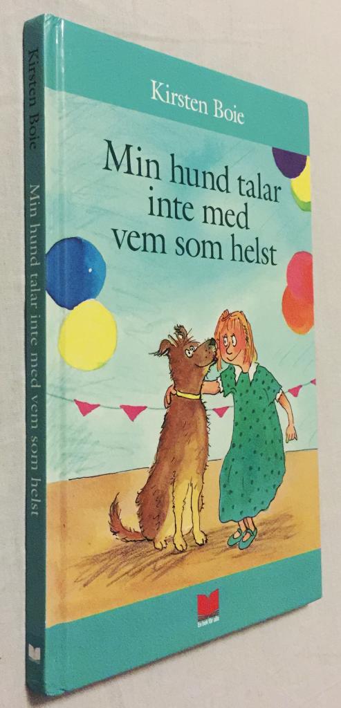 Kirsten Boie ; Silke Brix : Min hund talar inte med vem som helst