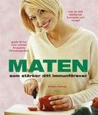 Kirsten Hartvig : Maten som stärker ditt immunförsvar Guide till hur man stärker kroppens försvarssystem