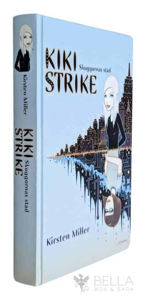 Kirsten Miller : Skuggornas stad - Kiki Strike - Bok 1