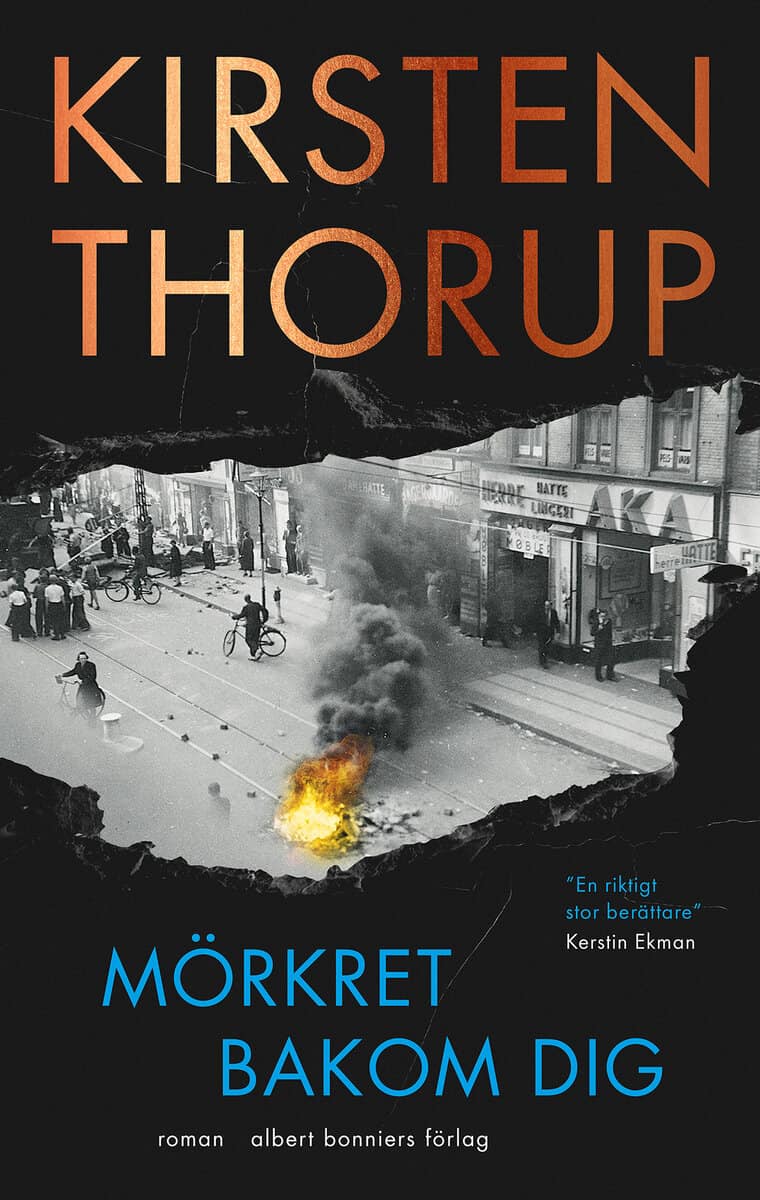 Kirsten Thorup : Mörkret bakom dig