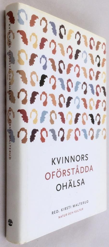 Kirsti Malterud : Kvinnors oförstådda ohälsa