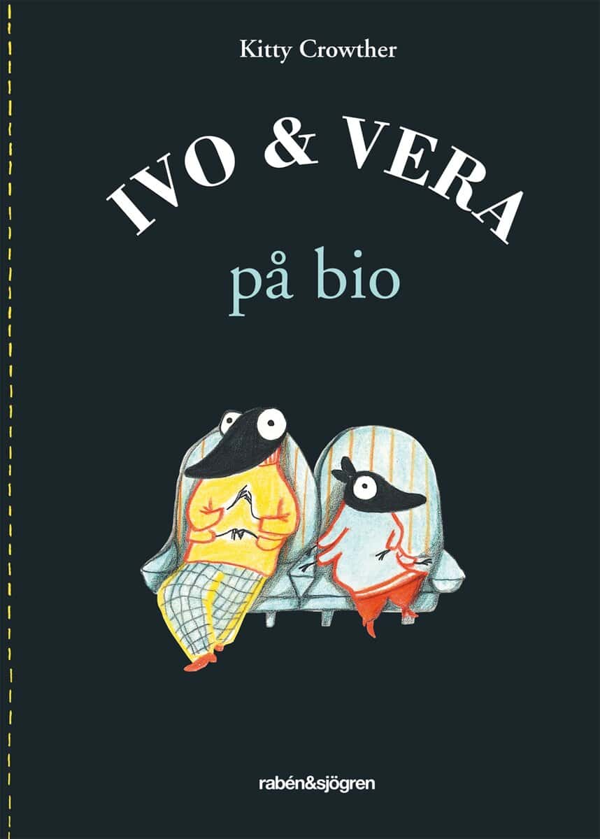Kitty Crowther : Ivo & Vera på bio