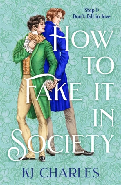 KJ Charles : How to Fake It in Society