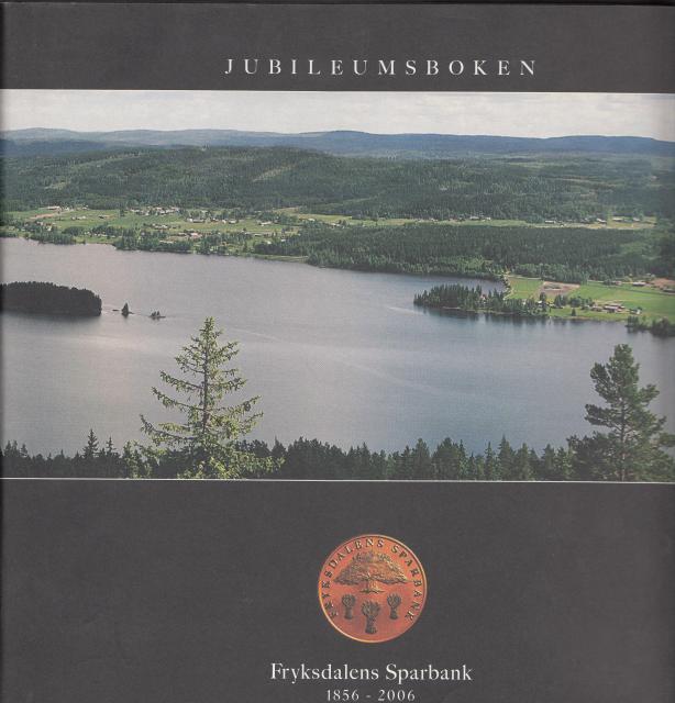 Kjel Carlsson : Jubileumsboken Fryksdalens Sparbank 1856-2006