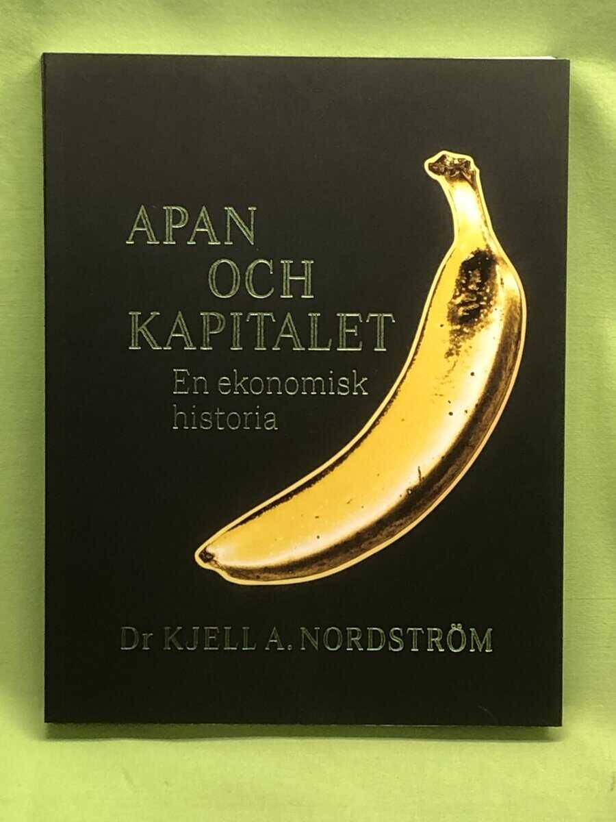 Kjell A. Nordström : Apan och kapitalet