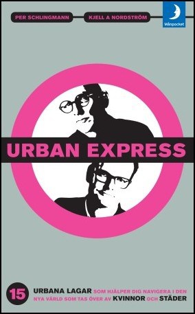 Kjell A. Nordström : Urban express