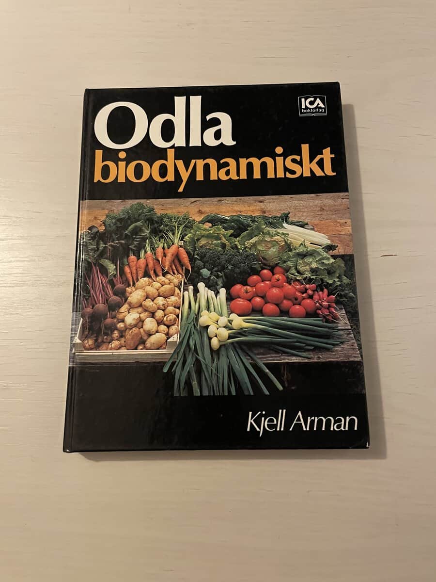 Kjell Arman : Odla biodynamiskt