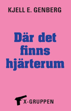 Kjell E. Genberg : Där det finns hjärterum