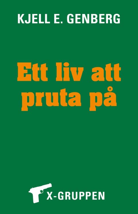 Kjell E. Genberg : Ett liv att pruta på