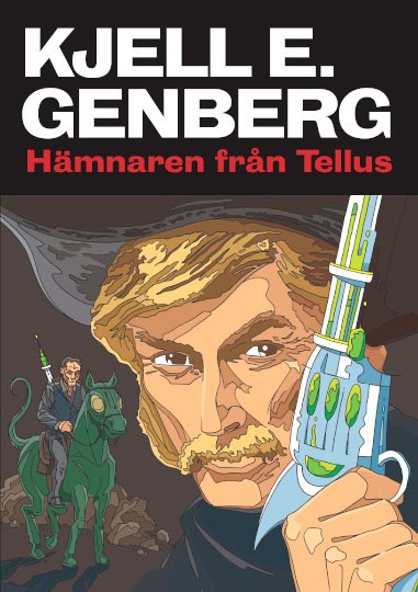 Kjell E. Genberg : Hämnaren från Tellus & 4 noveller
