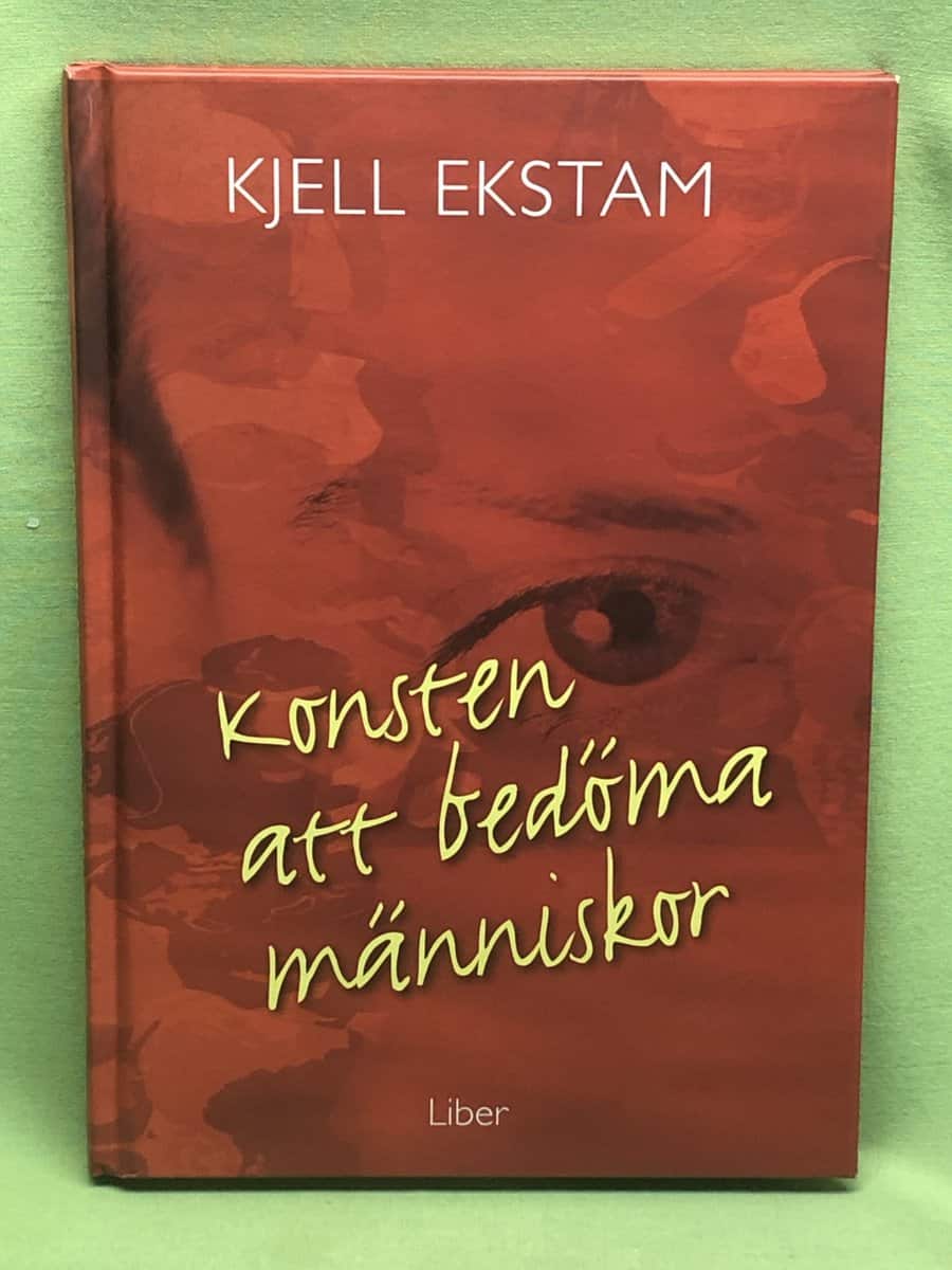 Kjell Ekstam : Konsten att bedöma människor
