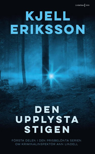 Kjell Eriksson : Den upplysta stigen