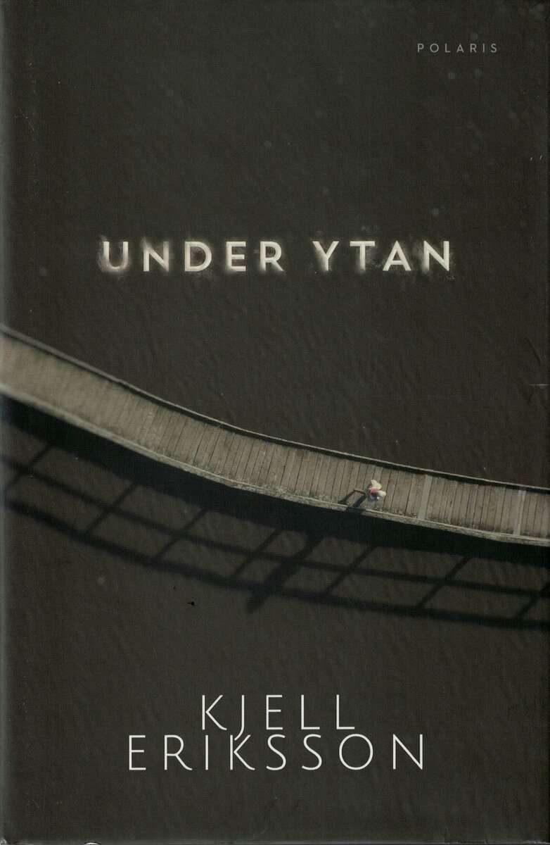 Kjell Eriksson : Under ytan