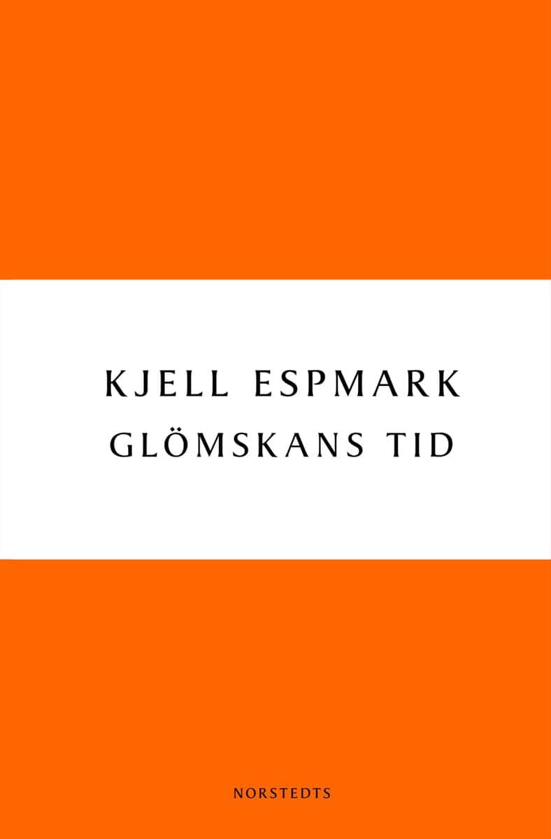 Kjell Espmark : Glömskans tid