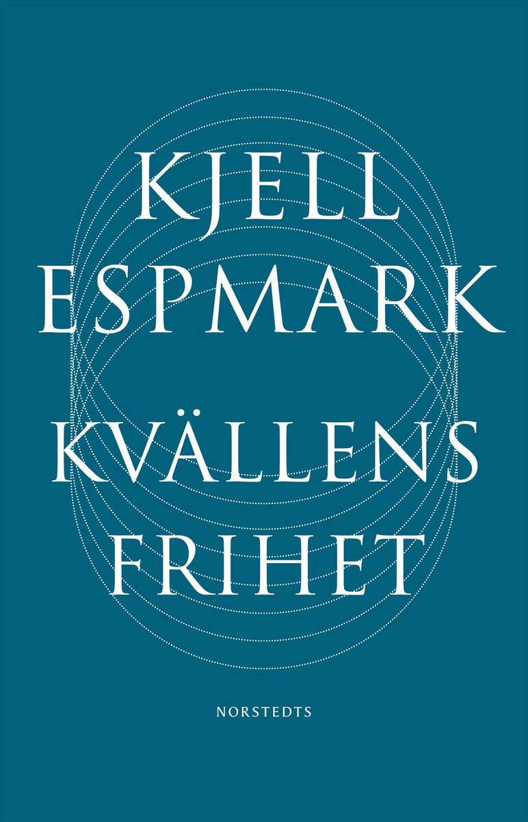 Kjell Espmark : Kvällens frihet