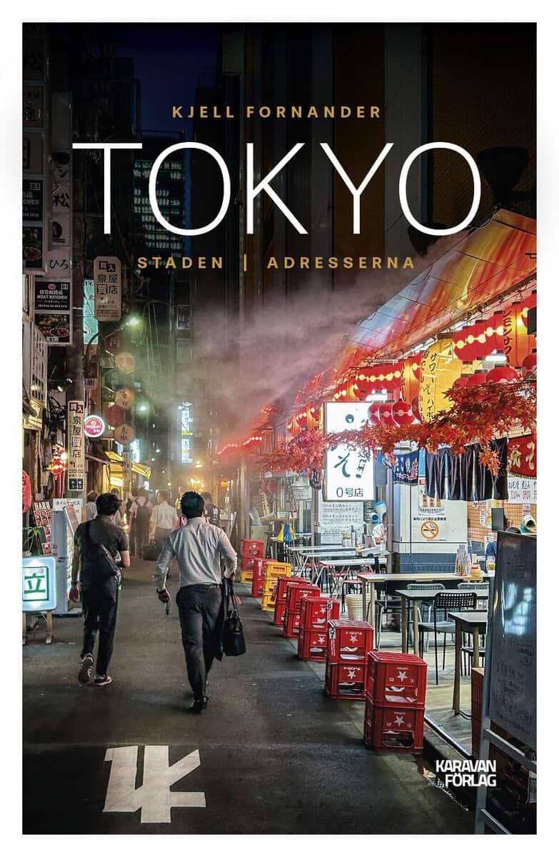 Kjell Fornander : Tokyo : staden : adresserna