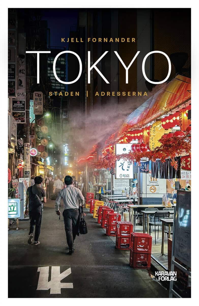 Kjell Fornander : Tokyo : staden : adresserna