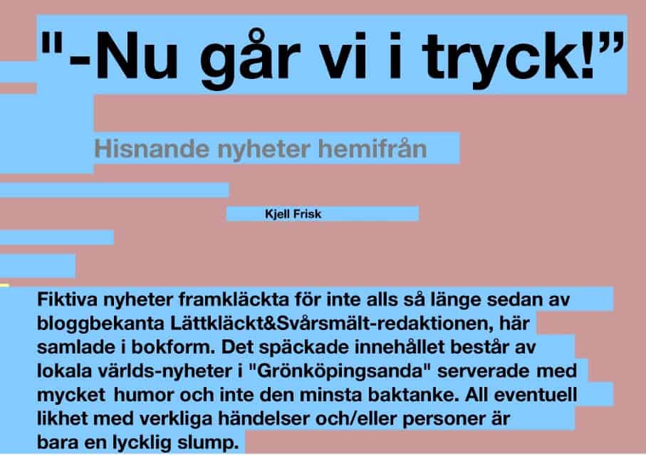 Kjell Frisk : Nu går vi i tryck!