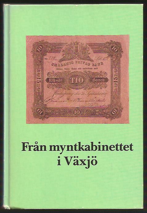 Kjell Gustafsson : Från myntkabinettet i Växjö.