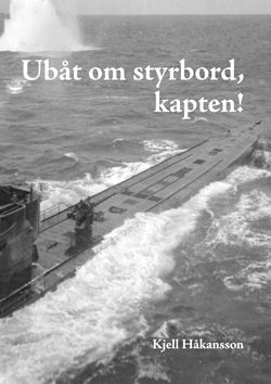 Kjell Håkansson : Ubåt om styrbord, kapten!