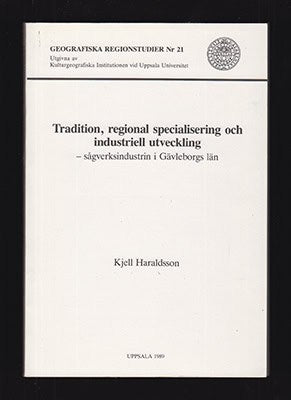 Kjell Haraldsson : Tradition, regional specialisering och industriell utveckling