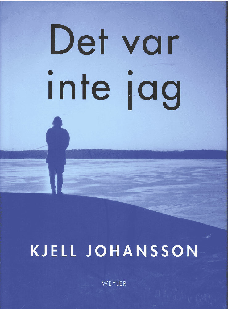 Kjell Johansson : Det var inte jag