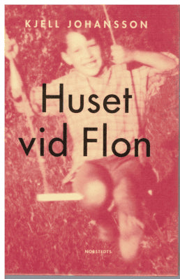 Kjell Johansson : Huset vid Flon