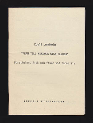 Kjell Lundholm : 'Fram till Kukkola gick floden'