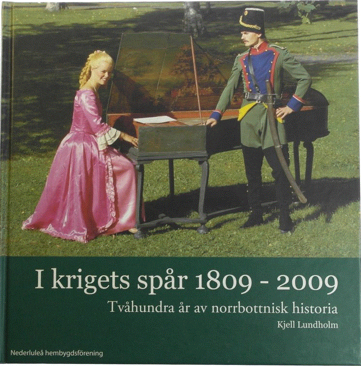 Kjell Lundholm : I krigets spår 1809-2009