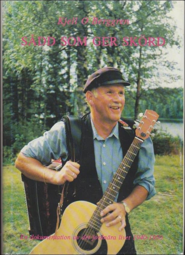 Kjell O Berggren : Sådd som ger skörd