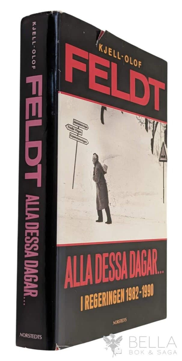 Kjell-Olof Feldt : Alla dessa dagar-