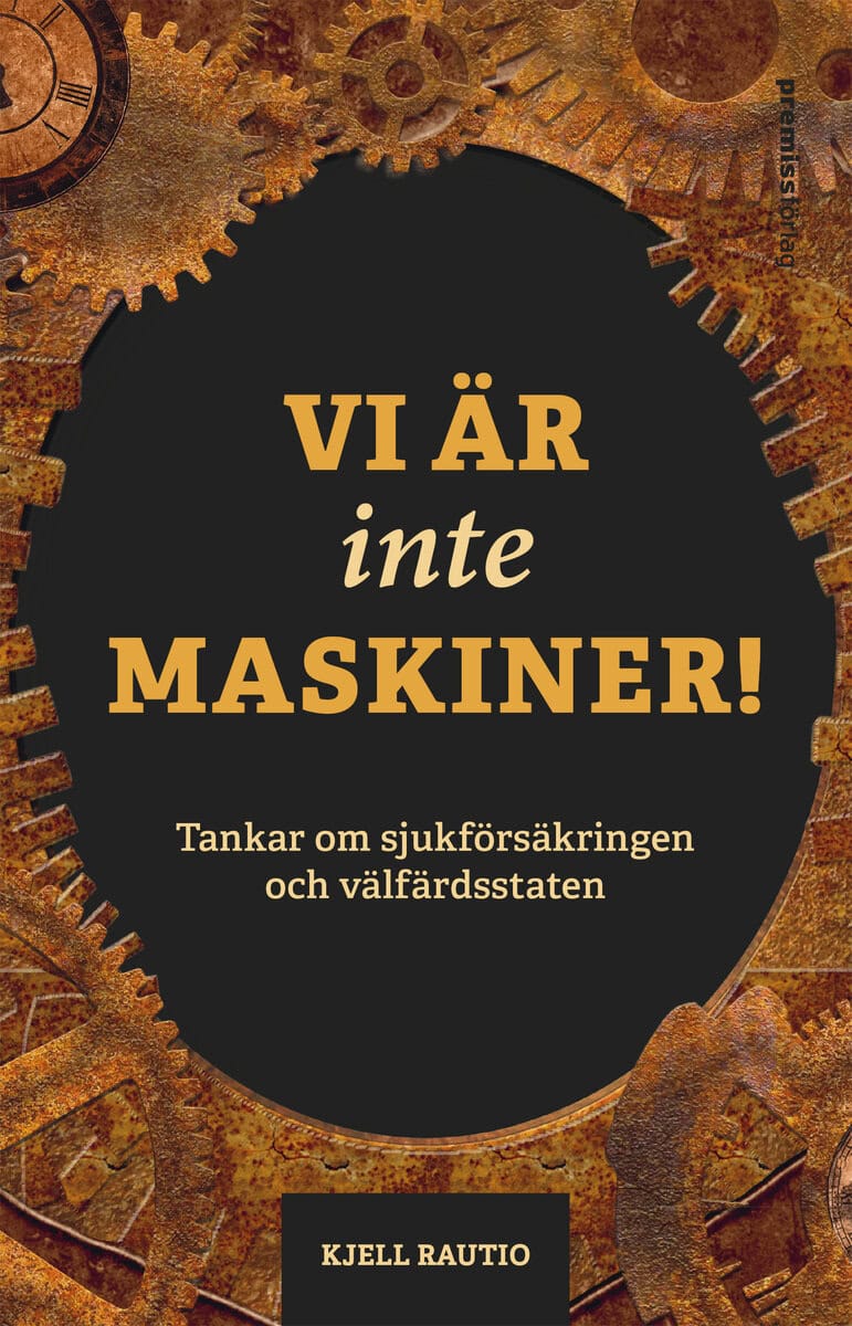 Kjell Rautio : Vi är inte maskiner