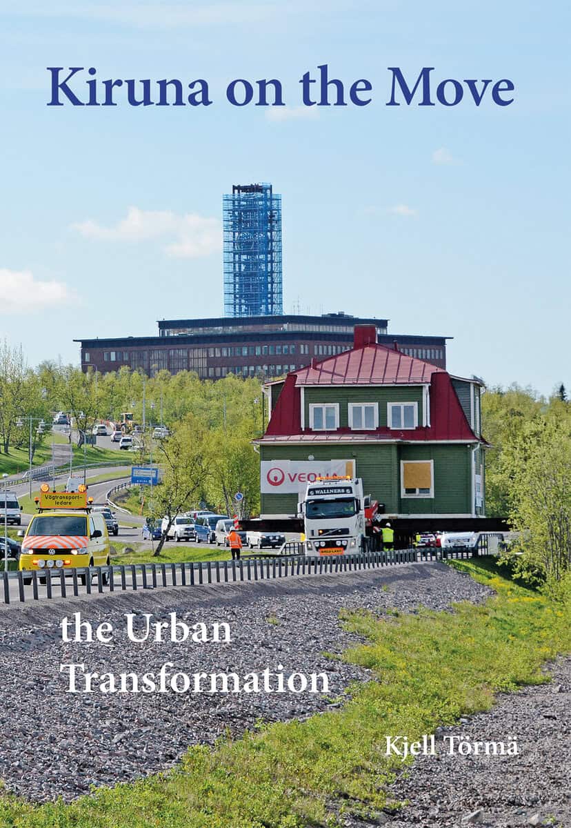 Kjell Törmä : Kiruna on the move