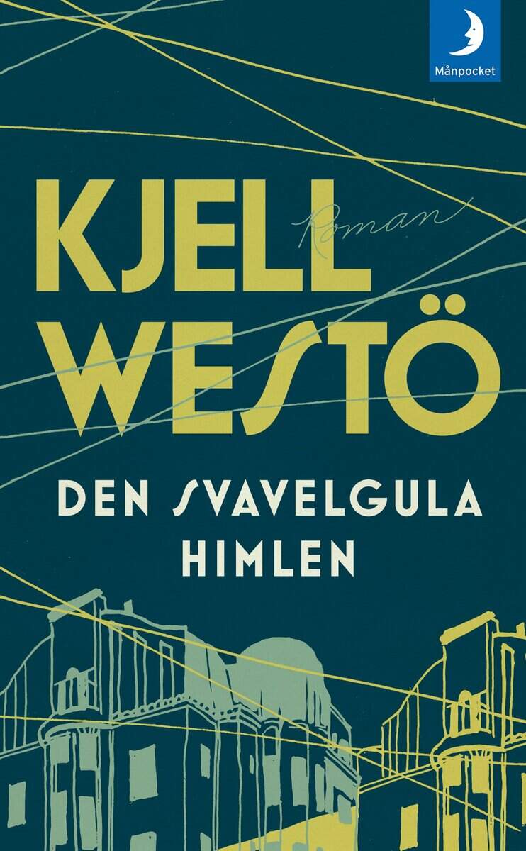 Kjell Westö : Den svavelgula himlen