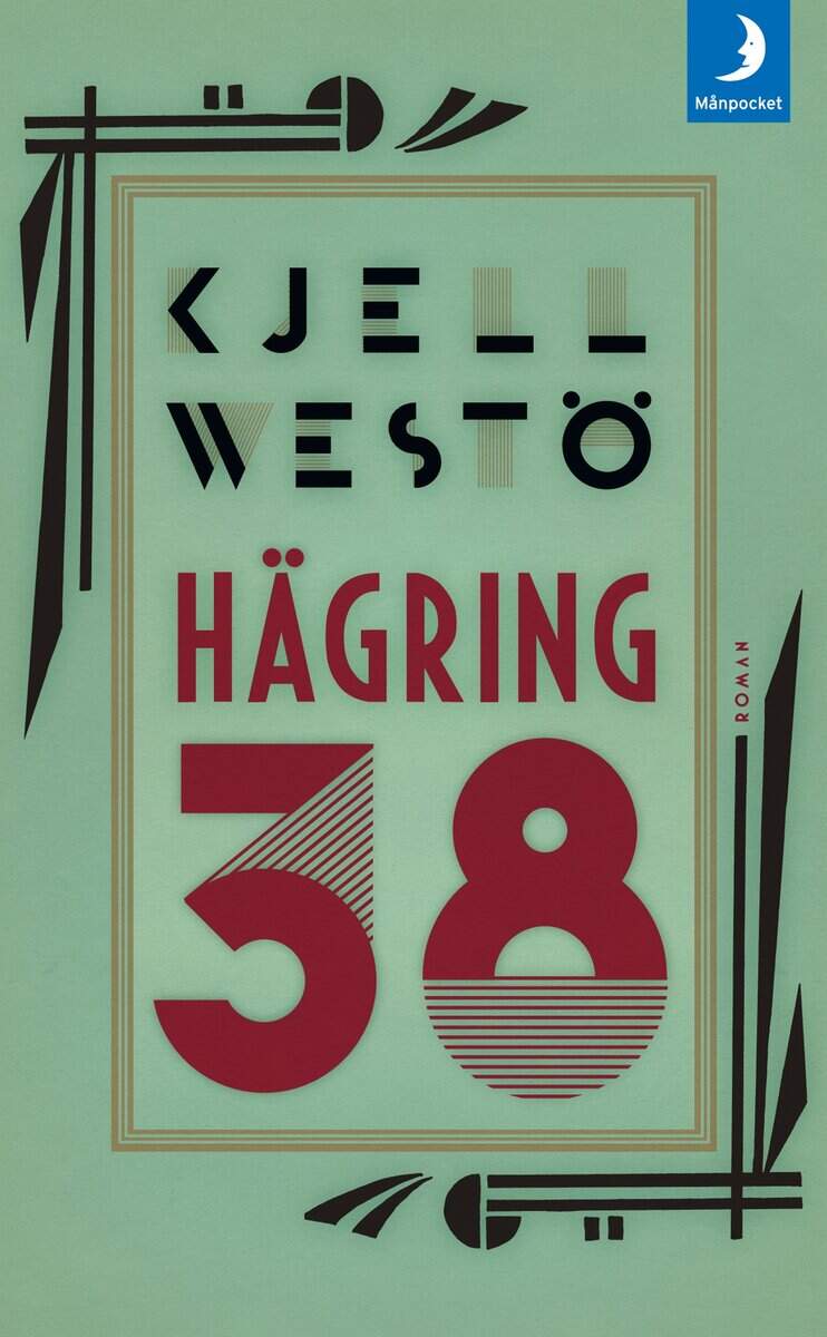 Kjell Westö : Hägring 38
