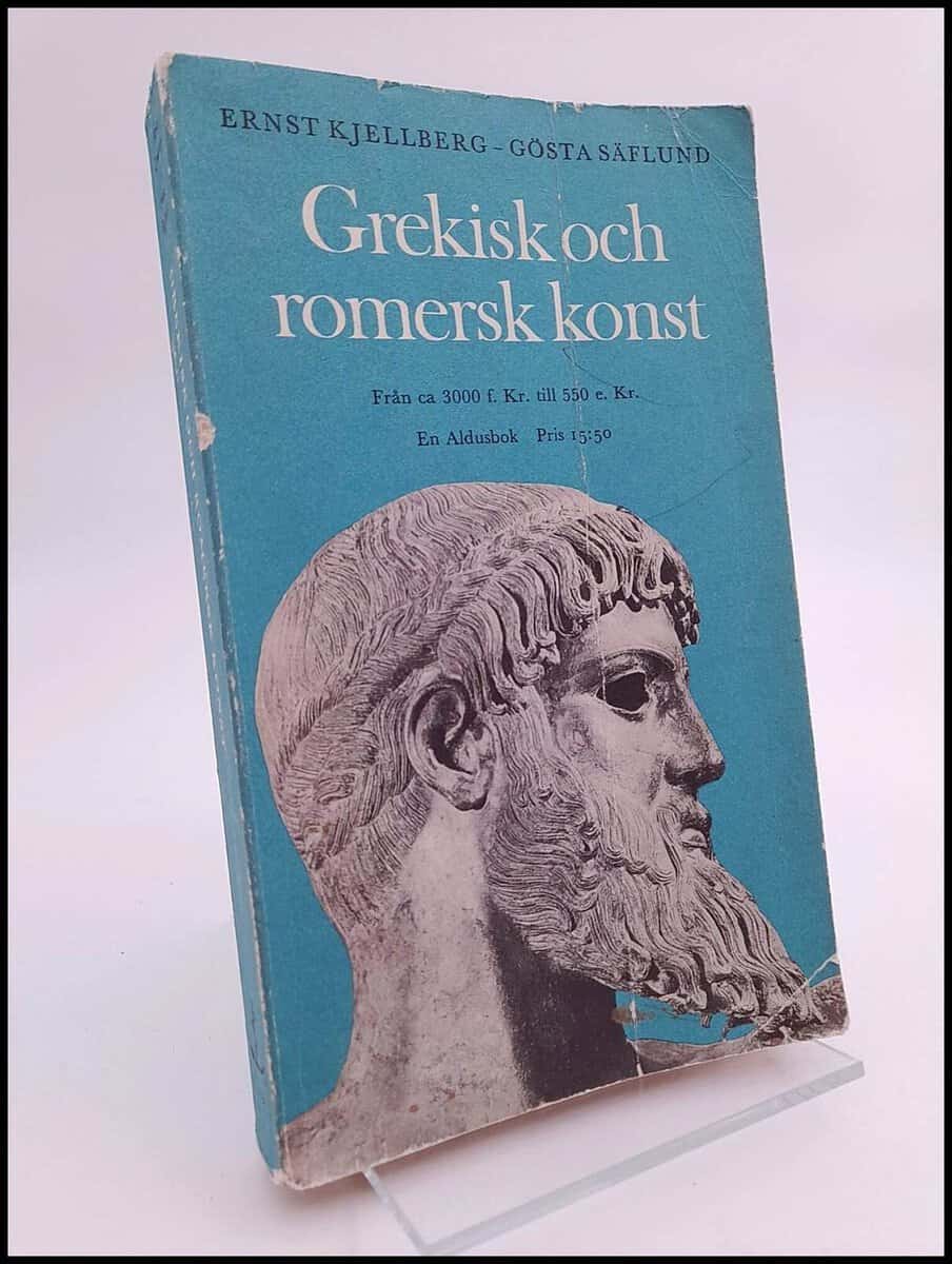 Kjellberg, Ernst ; Säflund, Gösta : Grekisk och romersk konst