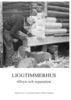 Kjellberg, Henrik ; Söderberg, Uno : Liggtimmerhus