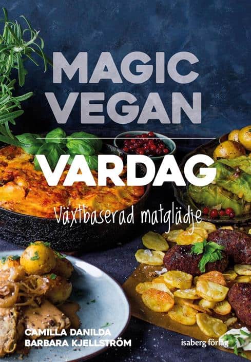 Kjellström, Barbara ; Danilda, Camilla : Magic Vegan - vardag