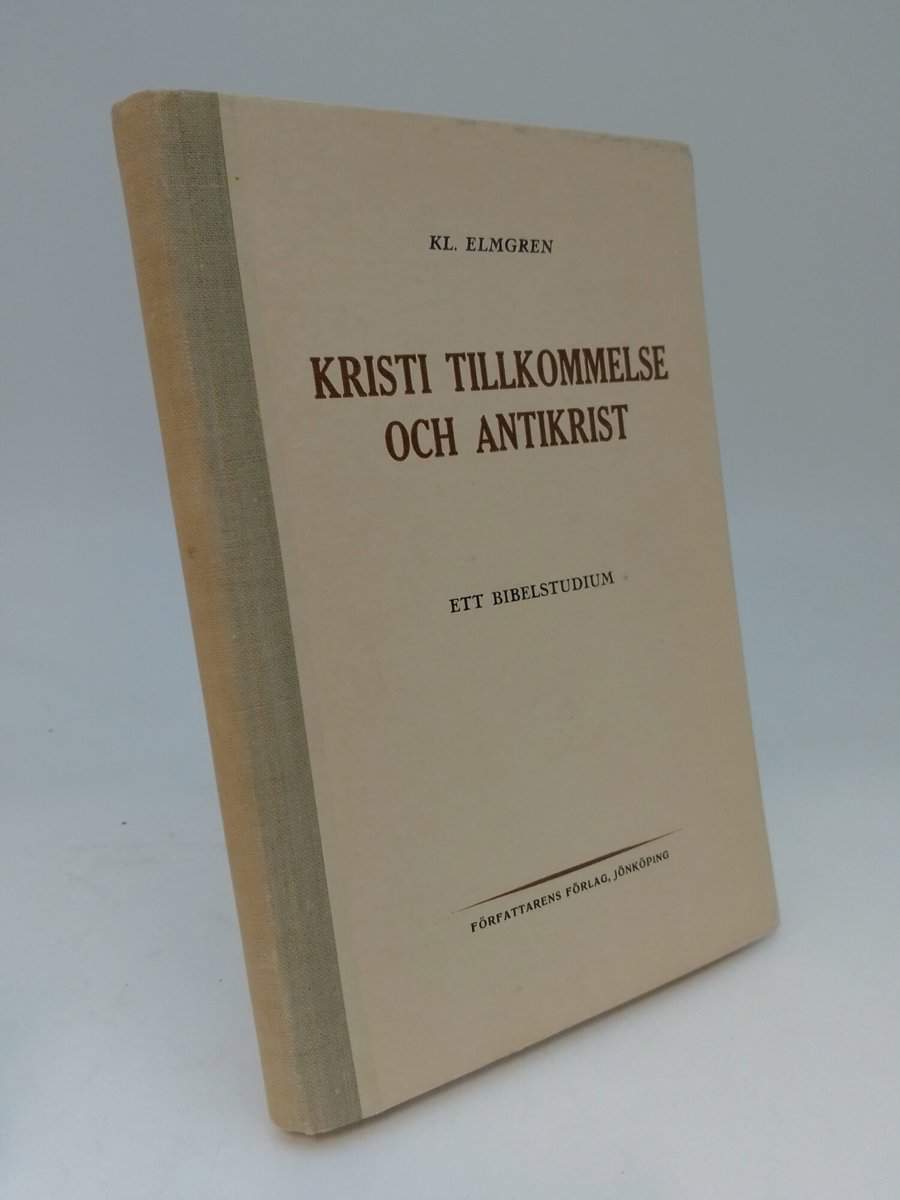 KL. Elmgren : Kristi tillkommelse och antikrist