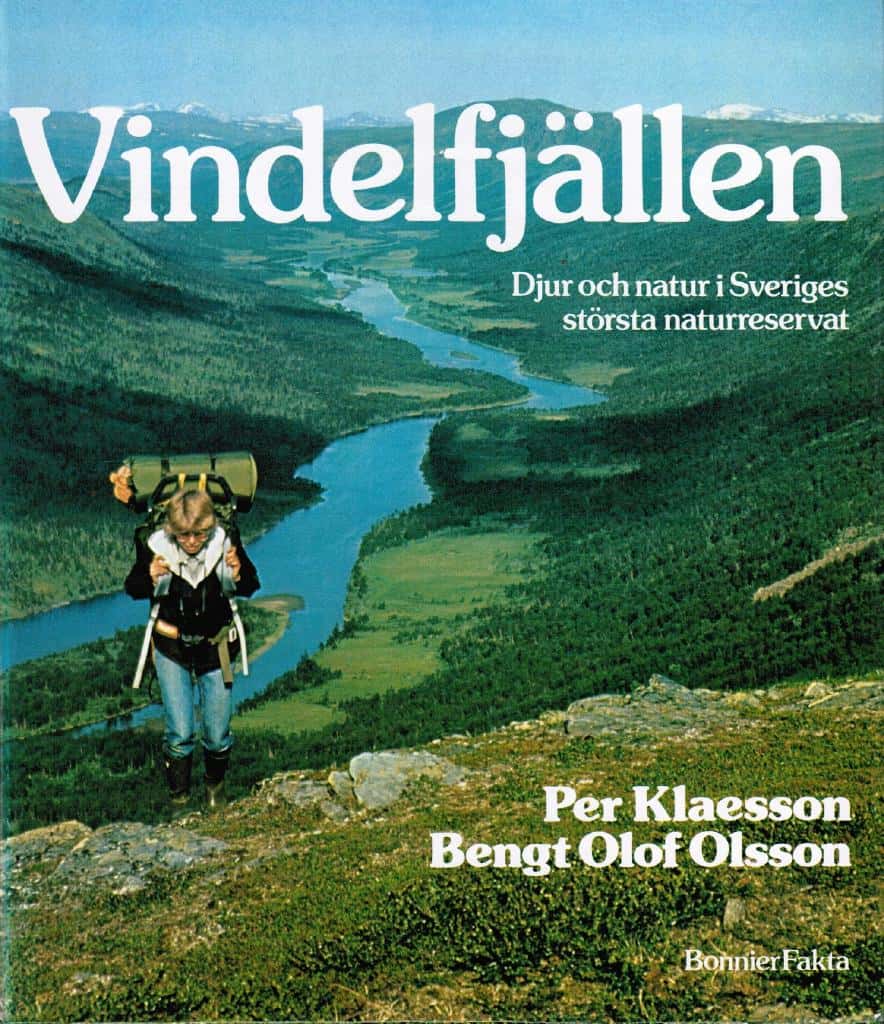 Klaesson, Per ; Olsson, Bengt Olof : Vindelfjällen.Djur och natur i Sveriges största naturreservat