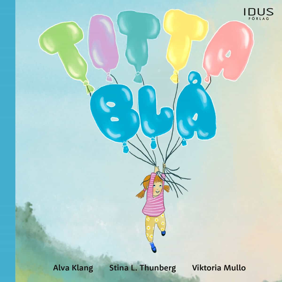 Klang, Alva ; Lindberg Thunberg, Stina : Titta blå
