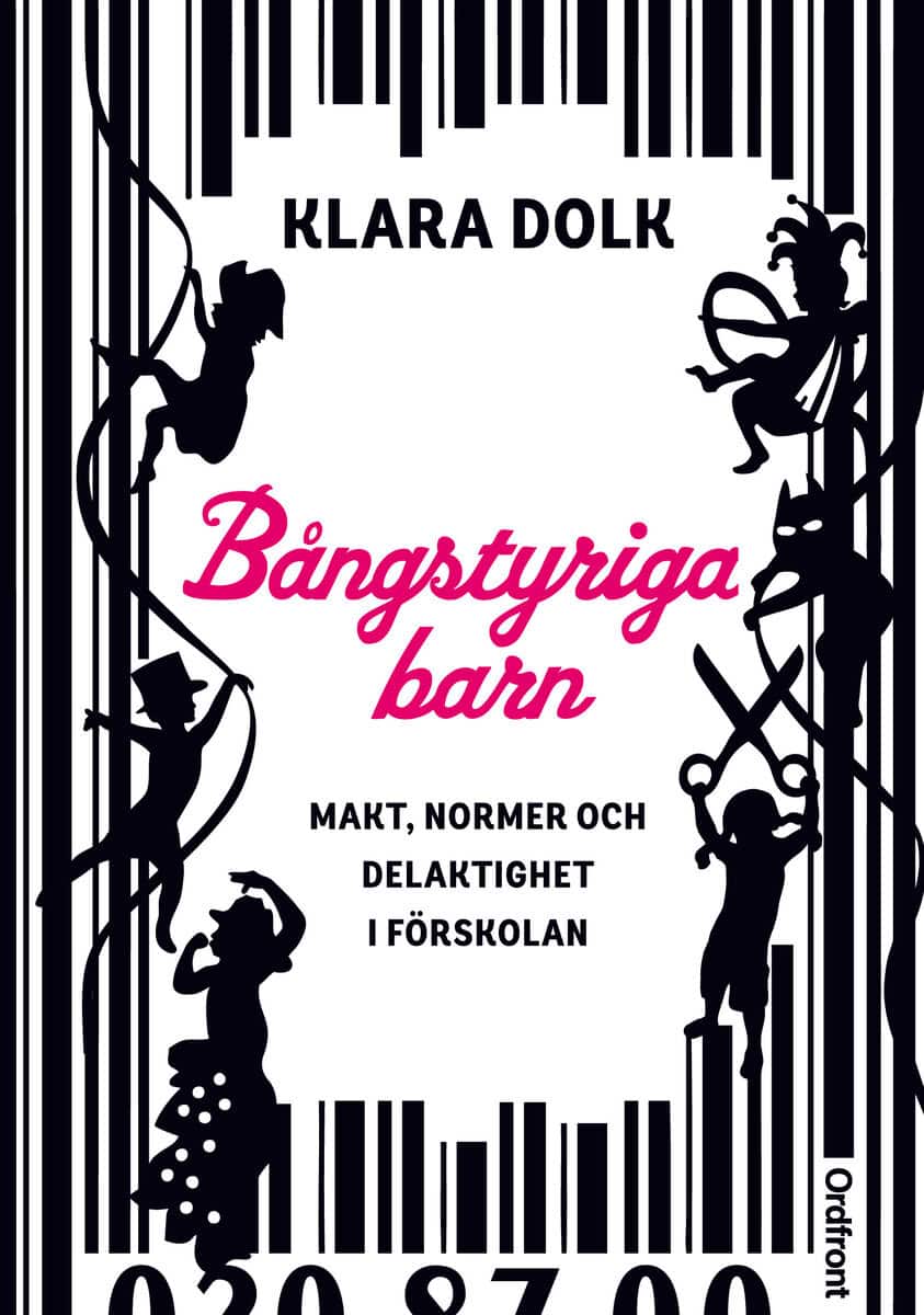Klara Dolk : Bångstyriga barn : makt, normer och delaktighet i förskolan.