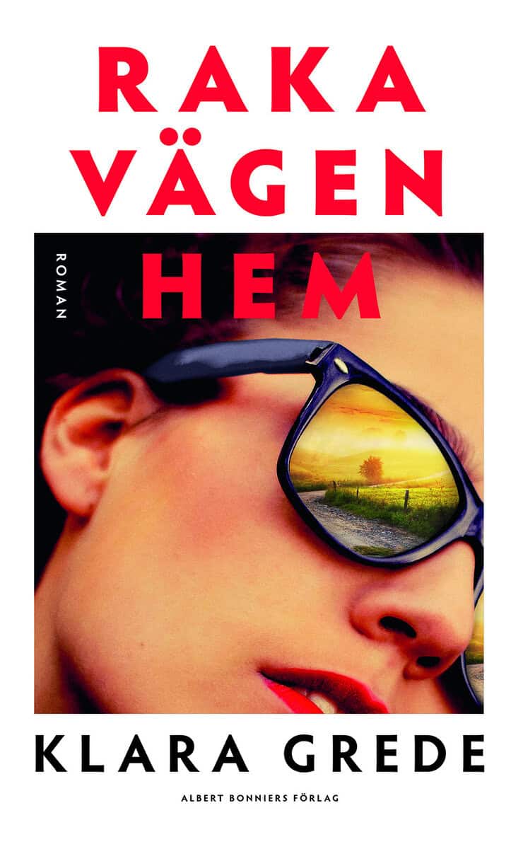 Klara Grede : Raka vägen hem