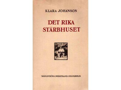 Klara Johanson : Det rika stärbhuset