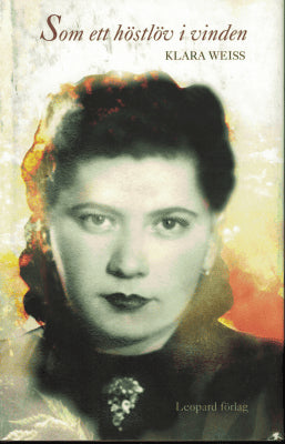 Klara Weiss : Som ett höstlöv i vinden