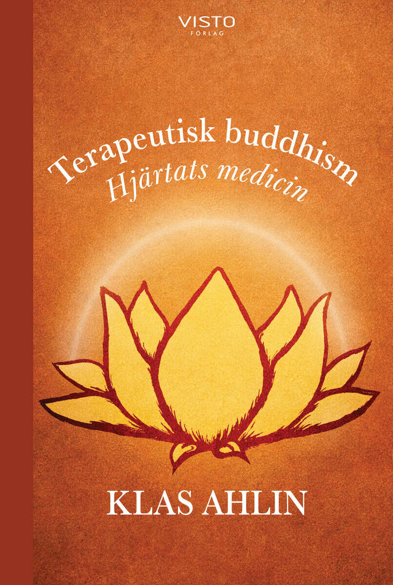 Klas Ahlin : Terapeutisk buddhism : hjärtats medicin